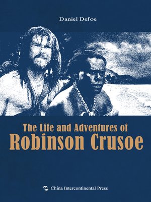 cover image of The Life and Adventures of Robinson Crusoe(鲁宾逊漂流记）